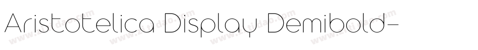 Aristotelica Display Demibold字体转换